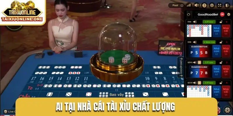 ai tai nha cai tai xiu chat luong AI tại nhà cái tài xỉu chất lượng