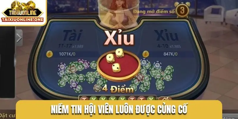Niềm tin hội viên luôn được củng cố